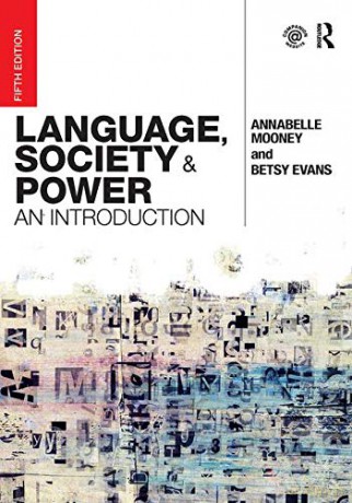 Language, Society and Power: An Introduction - Annabelle Mooney [KSIĄŻKA]