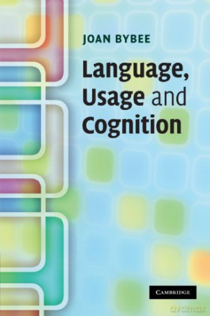 Language, Usage and Cognition - Joan Bybee [KSIĄŻKA]