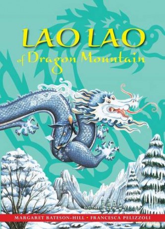 Lao Lao of Dragon Mountain: A Chinese Tale Stories from Around the World: 1 - Margaret Bateson-Hill [KSIĄŻKA]