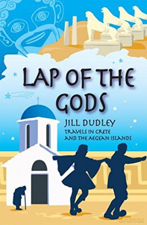 Lap of the Gods: Travels in Crete and the Aegean Islands - Jill Dudley [KSIĄŻKA]