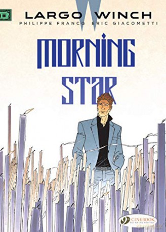 Largo Winch Vol. 17: Morning Star - Eric Giacometti [KOMIKS]