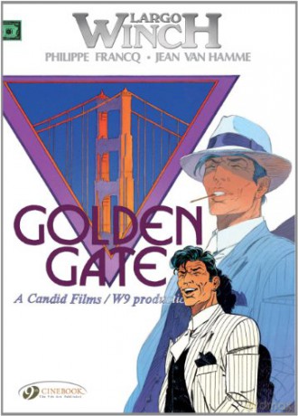 Largo Winch Vol.7: Golden Gate - Philippe Francq Jean Van Hamme [KOMIKS]