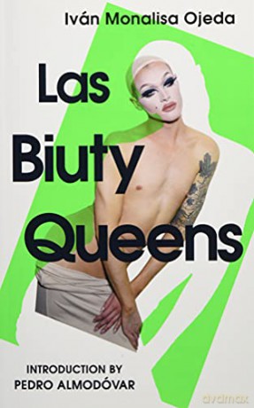 Las Biuty Queens: With an Introduction by Pedro Almodóvar - Iván Monalisa Ojeda [KSIĄŻKA]