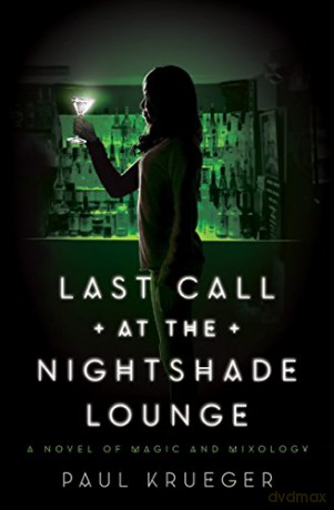 Last Call at the Nightshade Lounge: A Novel - Paul Krueger [KSIĄŻKA]