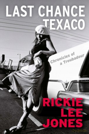 Last Chance Texaco: Rickie Lee Jones - Rickie Lee Jones [KSIĄŻKA]