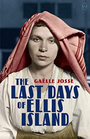 Last Days of Ellis Island, The - Gaelle Josse [KSIĄŻKA]
