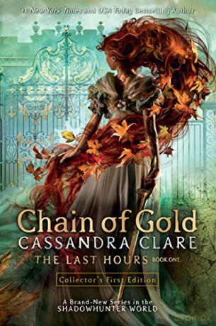 Last Hours: Chain of Gold, the The last hours, 1 - Cassandra Clare [KSIĄŻKA]