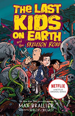 Last Kids on Earth and the Skeleton Road - Max Brallier [KSIĄŻKA]