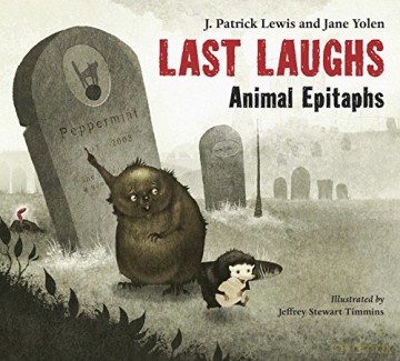 Last Laughs: Animal Epitaphs - J. Patrick Lewis [KSIĄŻKA]