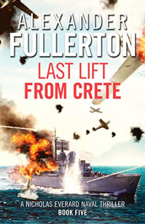 Last Lift from Crete Nicholas Everard Naval Thrillers: 5 - Alexander Fullerton [KSIĄŻKA]