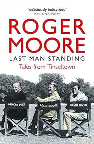 Last Man Standing: Tales from Tinseltown - Roger Moore [KSIĄŻKA]