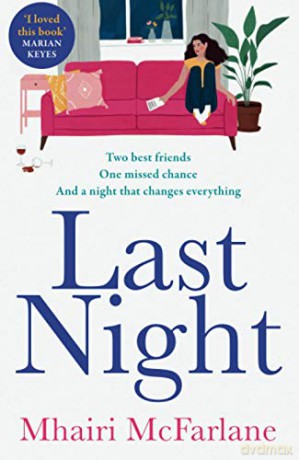 Last Night: The best romcom of 2021: romantic, heart-breaking and laugh-out-loud funny - Mhairi McFarlane [KSIĄŻKA]