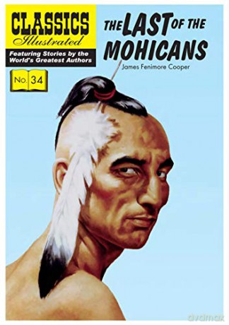 Last of the Mohicans: 34 Classics Illustrated - James Fenimore Cooper [KOMIKS]