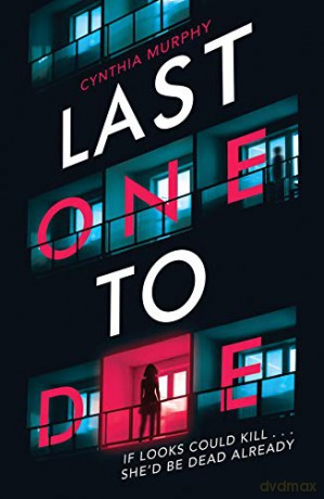Last One To Die - Cynthia Murphy [KSIĄŻKA]