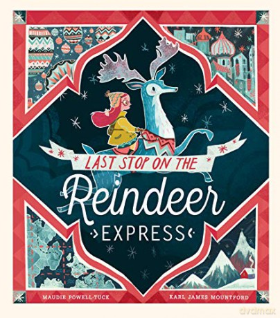 Last Stop on the Reindeer Express - Maudie Powell-Tuck [KSIĄŻKA]