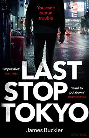 Last Stop Tokyo - James Buckler [KSIĄŻKA]
