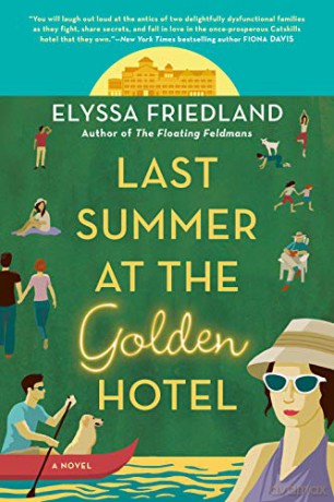 Last Summer at the Golden Hotel - Elyssa Friedland [KSIĄŻKA]