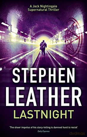 Lastnight: The 5th Jack Nightingale Supernatural Thriller - Stephen Leather [KSIĄŻKA]