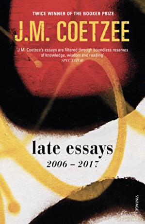 Late Essays: 2006 - 2017 - J.M. Coetzee [KSIĄŻKA]
