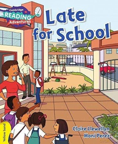 Late for School Yellow Band Cambridge Reading Adventures - Claire Llewellyn [KSIĄŻKA]