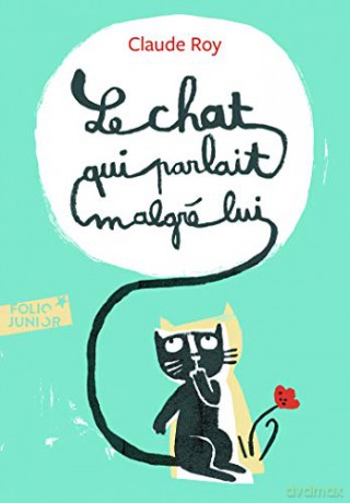 Le chat qui parlait malgre lui Folio Junior: A62225 - Claude Roy [KSIĄŻKA]