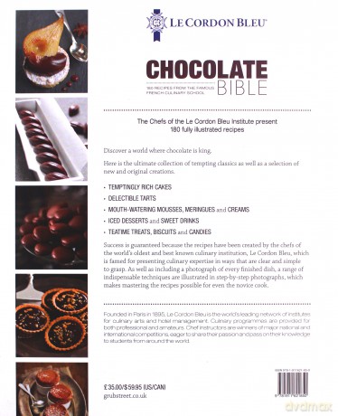 Le Cordon Bleu Chocolate Bible: 180 recipes explained by the Chefs of the famous French culinary school - Cordon Bleu Le [KSIĄŻKA]
