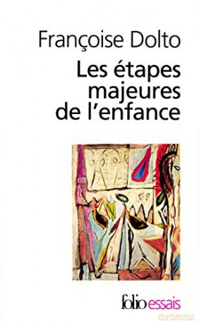 Les Etapes Majeures De L'Enfance Folio Essais: A40433 - Francoise Dolto [KSIĄŻKA]