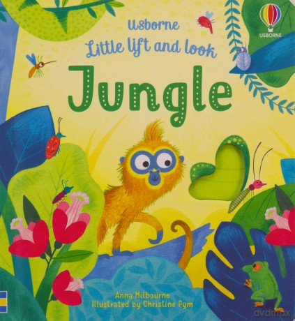 Little Lift and Look Jungle: 1 - Anna Milbourne [KSIĄŻKA]