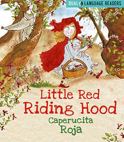 Little Red Riding Hood: Caperucita Roja Dual Language Readers - Anne Walter [KSIĄŻKA]