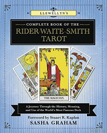 Llewellyn's Complete Book of the Rider-Waite-Smith Tarot: A Journey Through the History, Meaning, and Use of the World's Most Famous Deck: 12 - Sasha Graham [KSIĄŻKA]