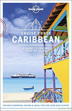 Lonely Planet Cruise Ports Caribbean Travel Guide - Ray Bartlett [KSIĄŻKA]
