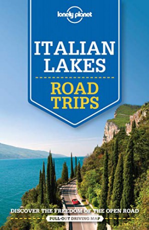 Lonely Planet Italian Lakes Road Trips Travel Guide - Cristian Bonetto [KSIĄŻKA]