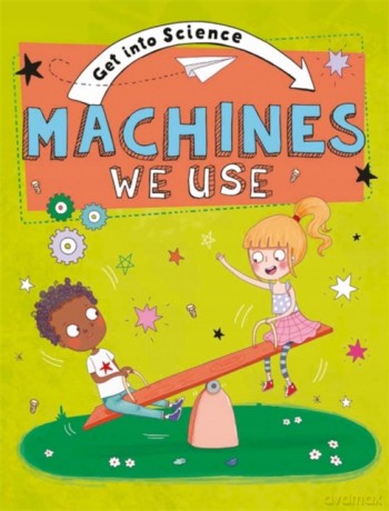 Machines We Use (Get Into Science) - Jane Lacey [KSIĄŻKA]