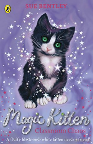 Magic Kitten: Classroom Chaos - Sue Bentley [KSIĄŻKA]