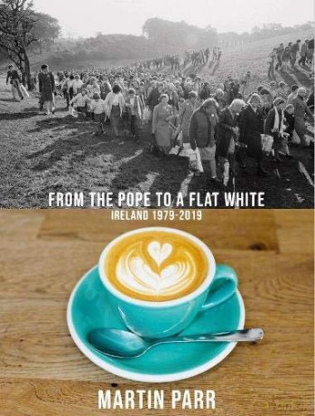 Martin Parr: From the Pope to a Flat White: Ireland 1979-2019 - Martin Parr [KSIĄŻKA]