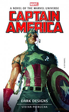 Marvel Novels - Captain America: Dark Designs: 10 - Stefan Petrucha [KSIĄŻKA]