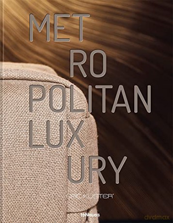 Metropolitan Luxury: Eric Kuster - Eric Kuster [KSIĄŻKA]