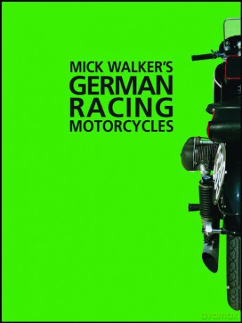 Mick Walker's German Racing Motorcycles Redline Motorcycles - Mick Walker [KSIĄŻKA]