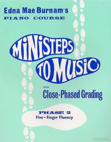 Ministeps to Music with Close-Phased Grading: Phase 2, Five-finger Fluency Piano Course [KSIĄŻKA]
