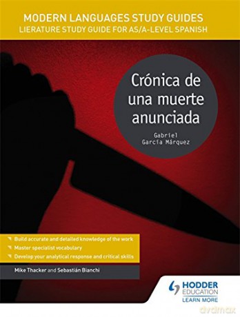Modern Languages Study Guides: Crónica de una muerte anunciada: Literature Study Guide for AS/A-level Spanish Film and literature guides - Sebastian Bianchi [KSIĄŻKA]