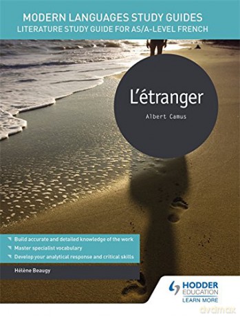 Modern Languages Study Guides: L'étranger: Literature Study Guide for AS/A-level French Film and literature guides - Hélene Beaugy [KSIĄŻKA]