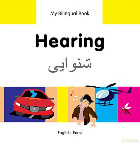 My Bilingual Book - Hearing - Farsi-English My Bilingual Books: English-Farsi - Milet [KSIĄŻKA]