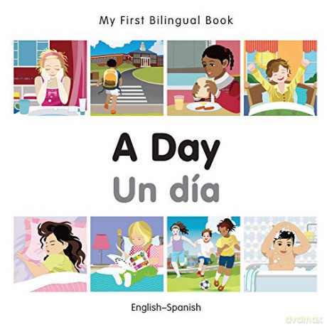 My First Bilingual Book - A Day - Spanish-English - Milet [KSIĄŻKA]