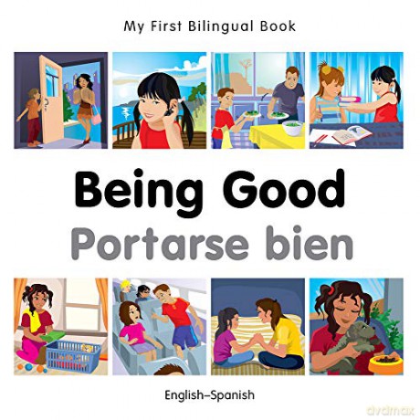 My First Bilingual Book - Being Good Spanish-English - Milet [KSIĄŻKA]