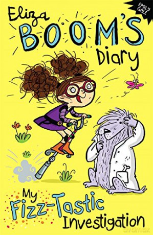 My Fizz-tastic Investigation: Eliza Boom's Diary - Emily Gale [KSIĄŻKA]