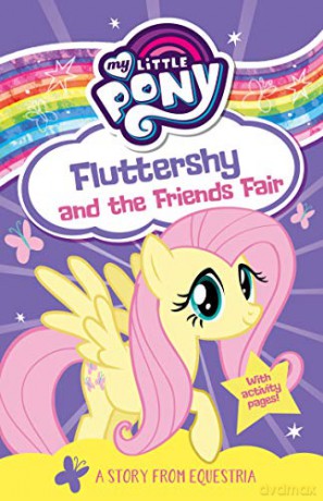 My Little Pony Fluttershy and the Friends Fair - Farshore [KSIĄŻKA]