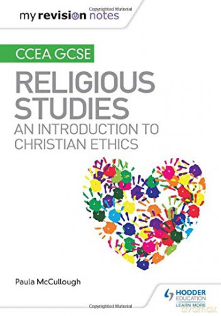 My Revision Notes CCEA GCSE Religious Studies: An introduction to Christian Ethics - Paula McCullough [KSIĄŻKA]