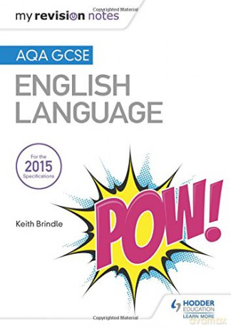 My Revision Notes: AQA GCSE English Language: Aqa GCSE English Language Revision Book - Keith Brindle [KSIĄŻKA]
