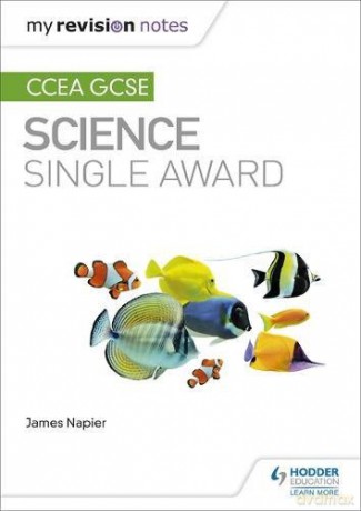 My Revision Notes: CCEA GCSE Science Single Award Ccea Gcse My Revision Notes - James Napier [KSIĄŻKA]