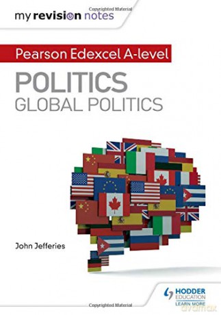 My Revision Notes: Pearson Edexcel A-level Politics: Global Politics - John Jefferies [KSIĄŻKA]
